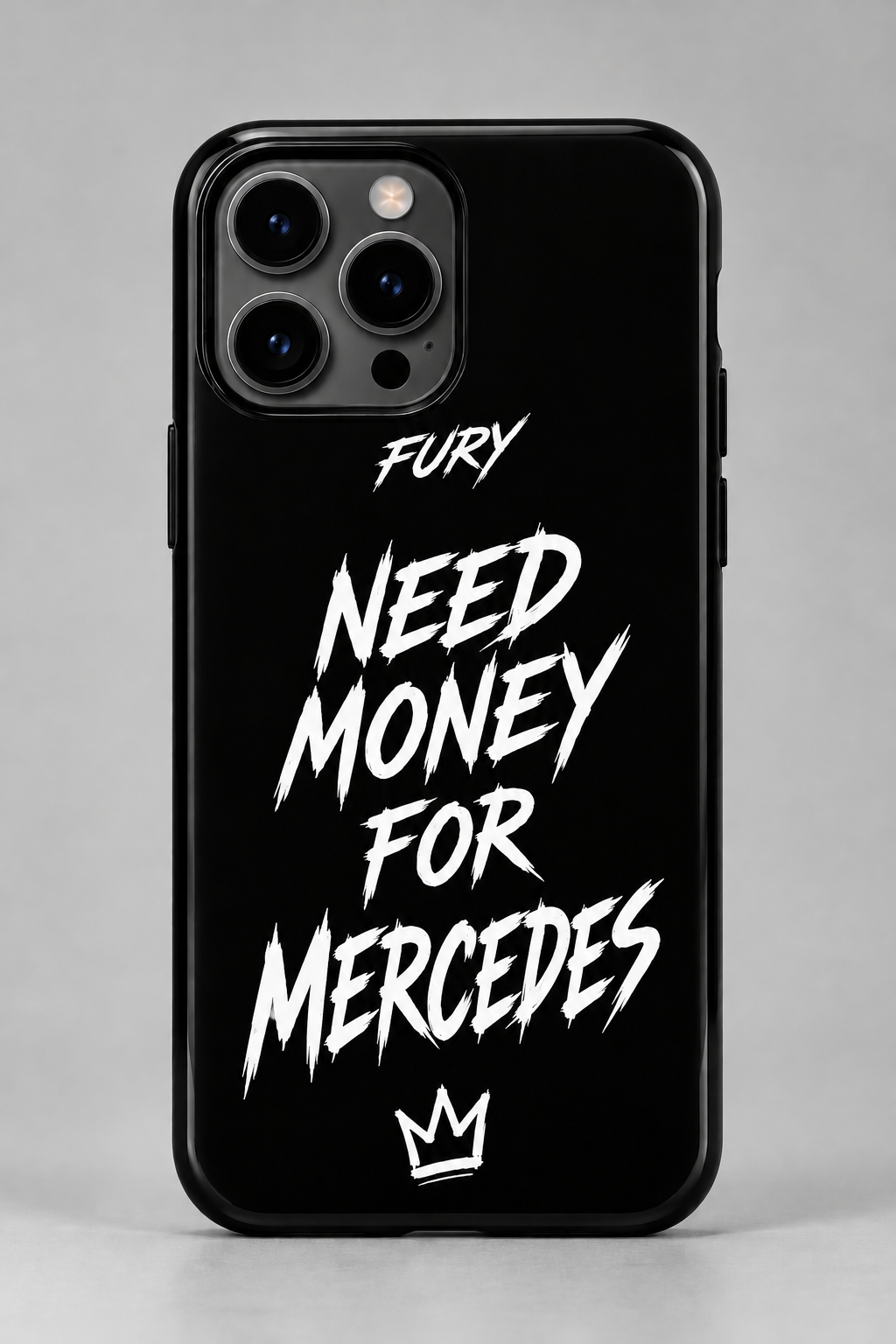 FURY Need Money for Mercedes Phone Case
